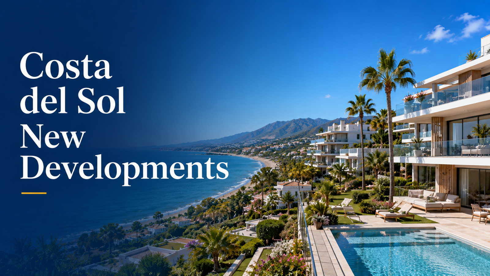 Costa del Sol New Developments: What Buyers Should Know
